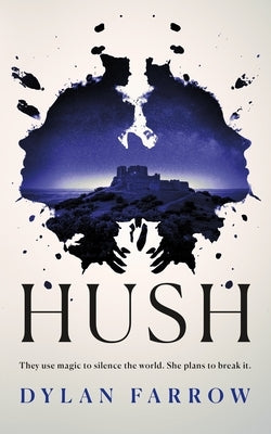 Hush by Farrow, Dylan