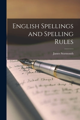 English Spellings and Spelling Rules by Stormonth, James