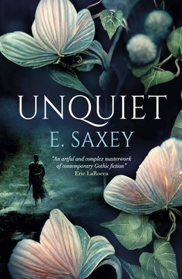 Unquiet by Saxey, E.