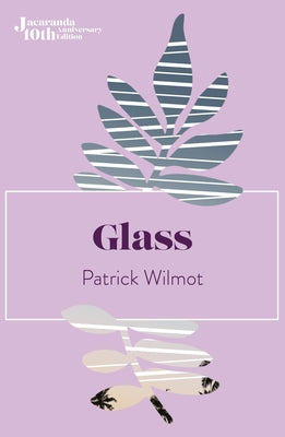 Glass by Wilmot, Patrick