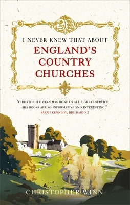 I Never Knew That about England's Country Churches by Winn, Christopher