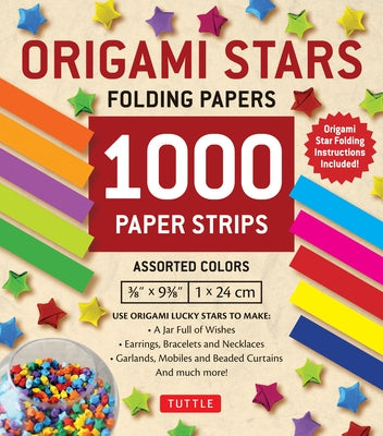 Origami Stars Papers 1,000 Paper Strips in Assorted Colors: 10 Colors - 1000 Sheets - Easy Instructions for Origami Lucky Stars by Tuttle Publishing