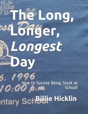 The Long, Longer, Longest Day by Hicklin, Billie N.