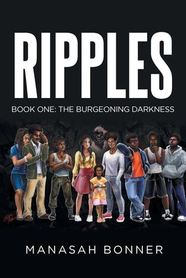 Ripples: Book One: The Burgeoning Darkness by Bonner, Manasah