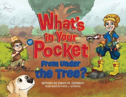 What's in Your Pocket from Under the Tree? by Detelich, Dawn M.