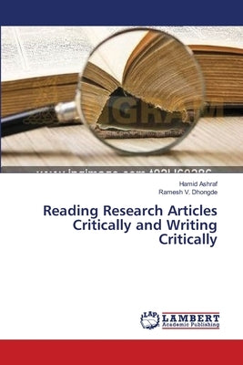 Reading Research Articles Critically and Writing Critically by Ashraf, Hamid