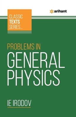 Problems In General Physics by Irodov, Ie