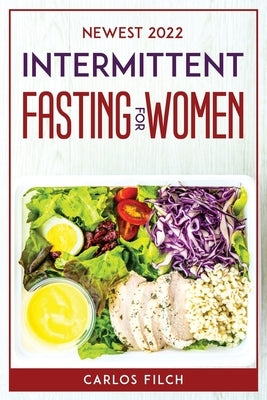 Newest 2022 Intermittent Fasting for Women by Carlos Filch