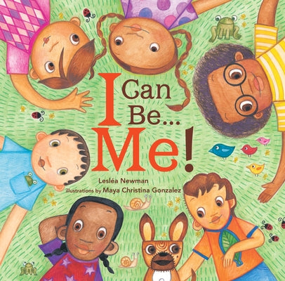 I Can Be... Me! by Newman, Lesléa