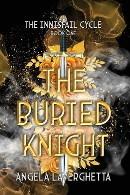 The Buried Knight by Laverghetta, Angela