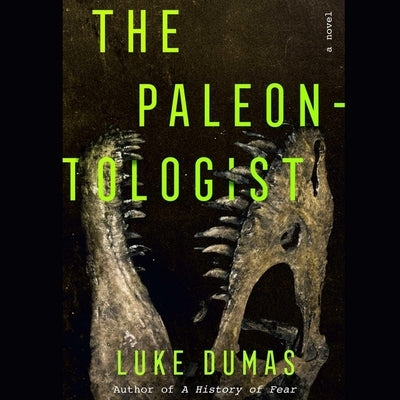 The Paleontologist by Dumas, Luke