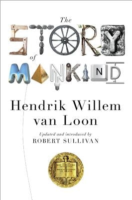 The Story of Mankind by Van Loon, Hendrik Willem