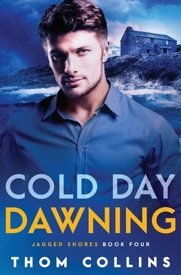 Cold Day Dawning by Collins, Thom