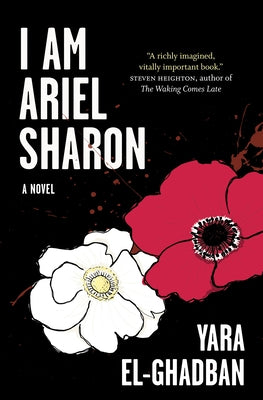 I Am Ariel Sharon by El-Ghadban, Yara