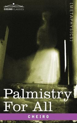 Palmistry for All by Cheiro