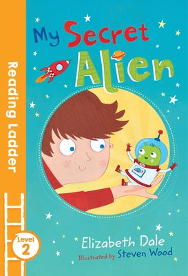 My Secret Alien by Dale, Elizabeth