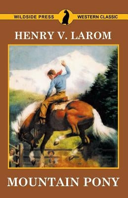 Mountain Pony by Larom, Henry V.