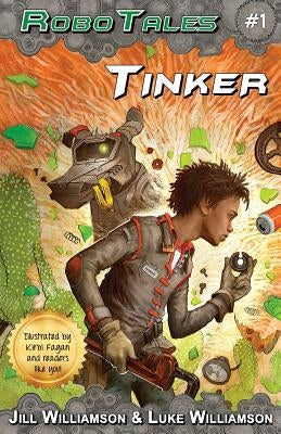 Tinker (RoboTales, book 1) by Williamson, Jill