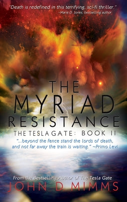 The Myriad Resistance: The Tesla Gate, Book II by Mimms, John D.