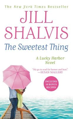 The Sweetest Thing by Shalvis, Jill