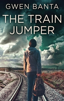 The Train Jumper by Banta, Gwen