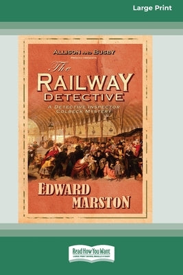 The Railway Detective [Standard Large Print 16 Pt Edition] by Marston, Edward