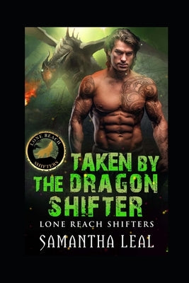 Taken by the Dragon Shifter by Leal, Samantha