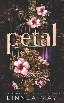 Petal: A Dark Romantic Suspense by May, Linnea