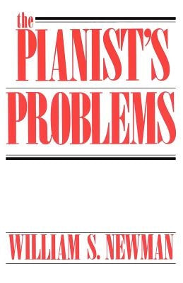 The Pianist's Problems by Newman, William