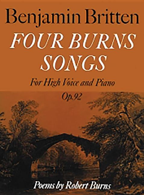 Four Burns Songs Op. 92 by Britten, Benjamin