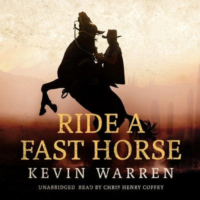 Ride a Fast Horse by Warren, Kevin