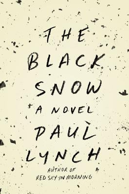 The Black Snow by Lynch, Paul