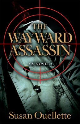 The Wayward Assassin: Volume 2 by Ouellette, Susan