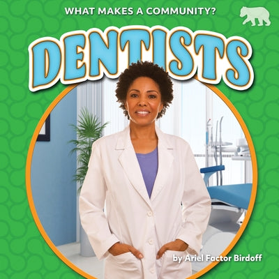 Dentists by Birdoff, Ariel Factor