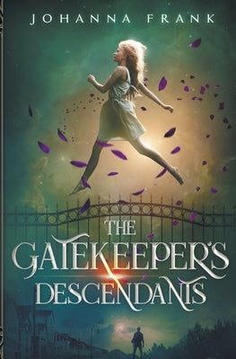 The Gatekeeper's Descendants by Frank, Johanna