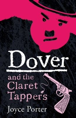 Dover and the Claret Tappers by Porter, Joyce