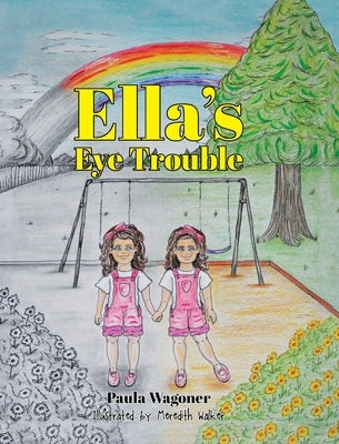 Ella's Eye Trouble by Wagoner, Paula