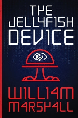 The Jellyfish Device by Marshall, William