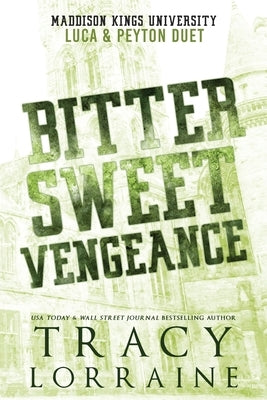 Bitter Sweet Vengeance: Luca & Peyton Duet by Lorraine, Tracy