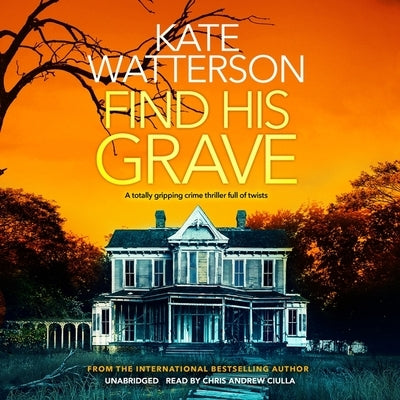 Find His Grave by Watterson, Kate