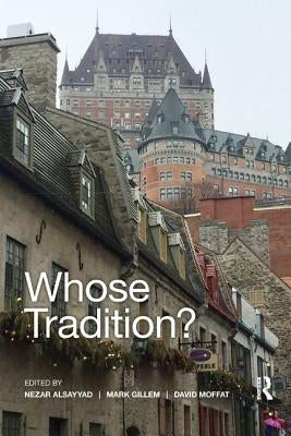 Whose Tradition?: Discourses on the Built Environment by Alsayyad, Nezar