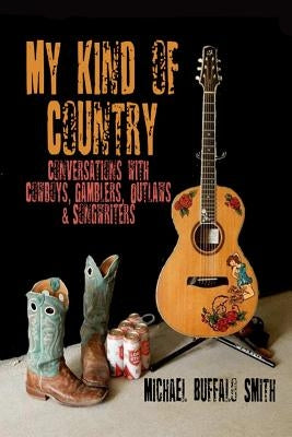 My Kind of Country by Smith, Michael Buffalo