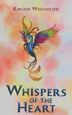 Whispers of the Heart by Westholter, Kirsten