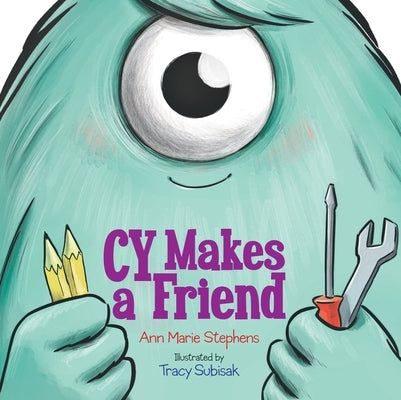 Cy Makes a Friend by Stephens, Ann Marie