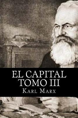 El Capital Tomo III by Marx, Karl