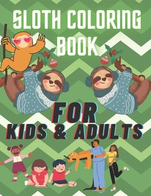 sloth coloring book, for kids and adults.: the best sloth coloring book for anyone who loves sloths no matter your age, a lot of fun facts inside. by Zakka, Gerges