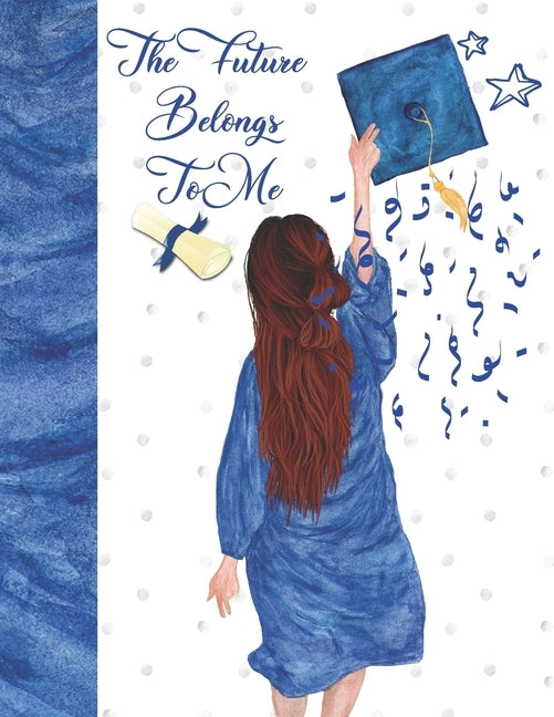 The Future Belongs To Me: Graduating Gift For Girls - Keepsake Autograph Signature Book For Memories And Friends To Write In by Scribblers, Krazed