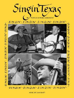 Singin' Texas by Abernethy, Francis Edward