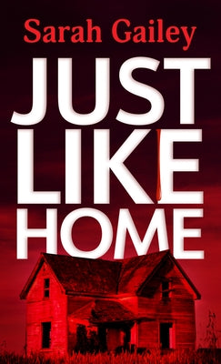 Just Like Home by Gailey, Sarah