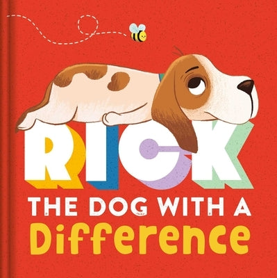 Rick: The Dog with a Difference: Padded Storybook by Igloobooks